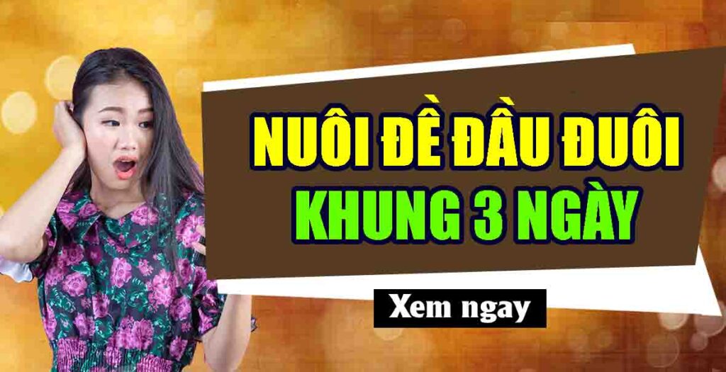 Nuôi đề đầu đuôi khung 3 ngày